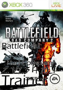 Box art for Battlefield:
            Bad Company 2 V1.3 +10 Trainer