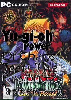 Box art for Yu-gi-oh
      Power Of Chaos: Joey The Passion +2 Trainer