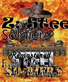 Box art for Z: Steel Soldiers
            Remastered Build 110 +4 Trainer