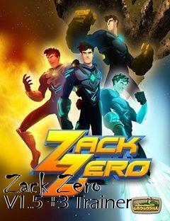 Box art for Zack
Zero V1.5 +3 Trainer