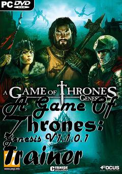 Box art for A
Game Of Thrones: Genesis V1.1.0.1 Trainer