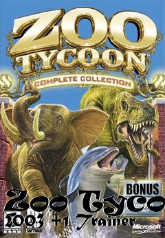 Box art for Zoo
Tycoon 2003 +1 Trainer