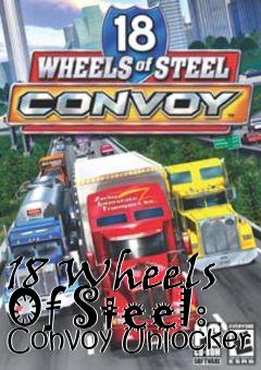 Box art for 18
Wheels Of Steel: Convoy Unlocker