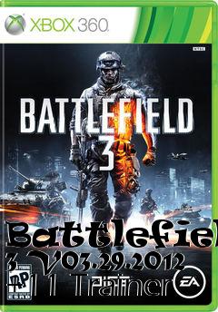 Box art for Battlefield
3 V03.29.2012 +11 Trainer