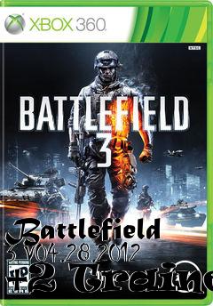 Box art for Battlefield
3 V04.28.2012 +2 Trainer