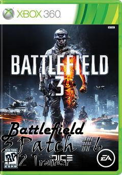 Box art for Battlefield
3 Patch #6 +12 Trainer