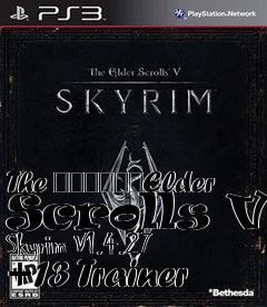 Box art for The
						Elder Scrolls V: Skyrim V1.4.27 +13 Trainer
