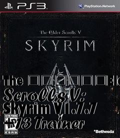 Box art for The
						Elder Scrolls V: Skyrim V1.7.7 +13 Trainer