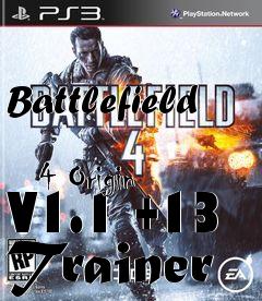 Box art for Battlefield
            4 Origin V1.1 +13 Trainer