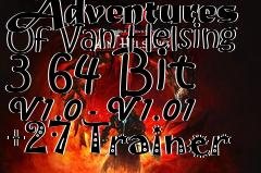 Box art for The
            Incredible Adventures Of Van Helsing 3 64 Bit V1.0 - V1.01 +27 Trainer