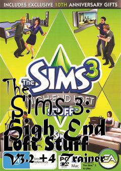 Box art for The
      Sims 3: High End Loft Stuff V3.2 +4 Trainer