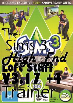 Box art for The
      Sims 3: High End Loft Stuff V3.17 +4 Trainer