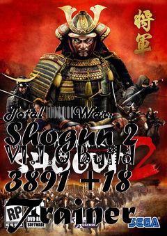 Box art for Total
						War: Shogun 2 V1.1.0 Build 3891 +18 Trainer