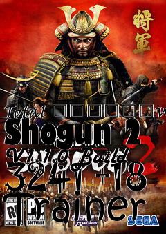 Box art for Total
						War: Shogun 2 V1.1.0 Build 3241 +18 Trainer