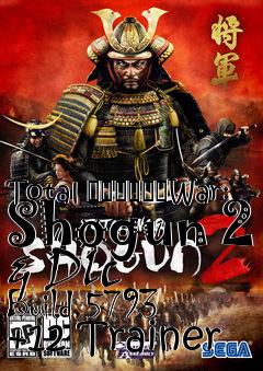 Box art for Total
						War: Shogun 2 & Dlc Build 5793 +12 Trainer