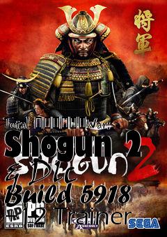 Box art for Total
						War: Shogun 2 & Dlc Build 5918 +12 Trainer