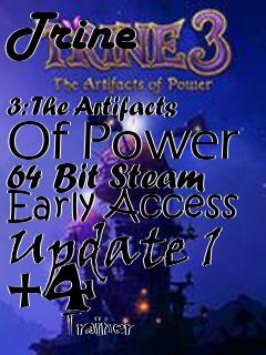 Box art for Trine
            3: The Artifacts Of Power 64 Bit Steam Early Access Update 1 +4
            Trainer