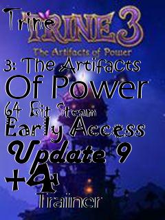 Box art for Trine
            3: The Artifacts Of Power 64 Bit Steam Early Access Update 9 +4
            Trainer