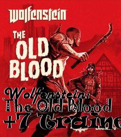 Box art for Wolfenstein:
The Old Blood +7 Trainer
