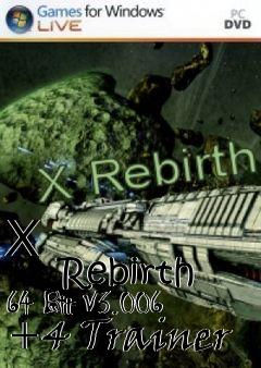 Box art for X
            Rebirth 64 Bit V3.006 +4 Trainer