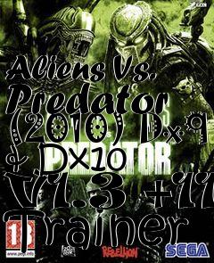 Box art for Aliens
Vs. Predator (2010) Dx9 & Dx10 V1.3 +11 Trainer