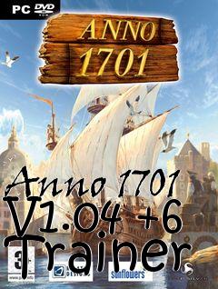 Box art for Anno
1701 V1.04 +6 Trainer