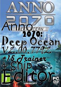 Box art for Anno
            2070: Deep Ocean V2.00.7792 +15 Trainer & Ship Editor