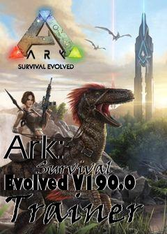 Box art for Ark:
            Survival Evolved V190.0 Trainer