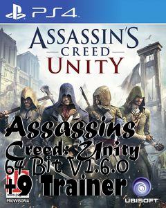 Box art for Assassins
Creed: Unity 64 Bit V1.6.0 +9 Trainer