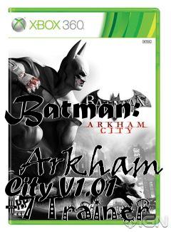 Box art for Batman:
            Arkham City V1.01 +7 Trainer