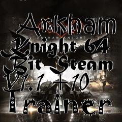 Box art for Batman:
            Arkham Knight 64 Bit Steam V1.1 +10 Trainer
