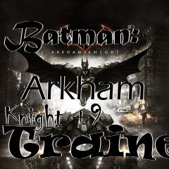 Box art for Batman:
            Arkham Knight +9 Trainer