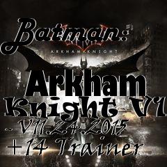 Box art for Batman:
            Arkham Knight V1.0 - V11.24.2015 +14 Trainer
