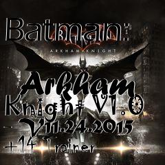 Box art for Batman:
            Arkham Knight V1.0 - V11.24.2015 +14 Trainer