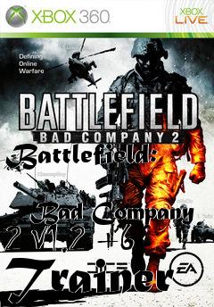 Box art for Battlefield:
            Bad Company 2 V1.2 +6 Trainer