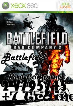 Box art for Battlefield:
            Bad Company 2 V795745 +7 Trainer