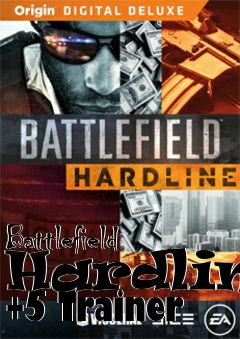 Box art for Battlefield
Hardline +5 Trainer