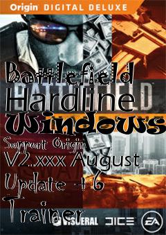 Box art for Battlefield
Hardline Windows 10 Support Origin V2.xxx August Update +6 Trainer