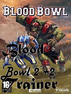 Box art for Blood
            Bowl 2 +2 Trainer