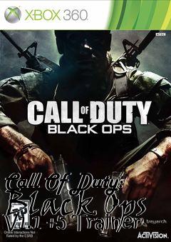 Box art for Call
Of Duty: Black Ops V1.1 +5 Trainer