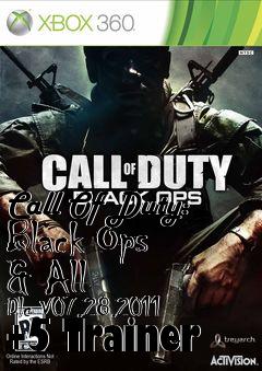 Box art for Call
Of Duty: Black Ops & All Dlc V07.28.2011 +5 Trainer