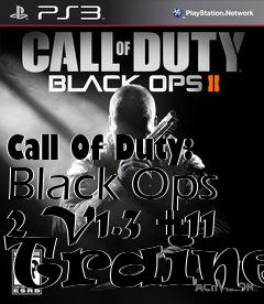 Box art for Call
Of Duty: Black Ops 2 V1.3 +11 Trainer