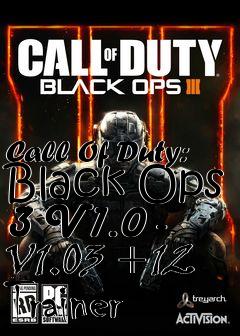 Box art for Call
Of Duty: Black Ops 3 V1.0 - V1.03 +12 Trainer