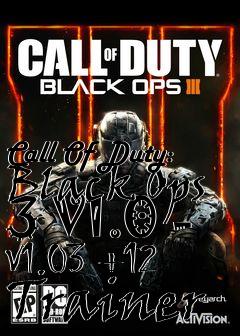 Box art for Call
Of Duty: Black Ops 3 V1.0 - V1.03 +12 Trainer