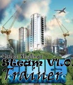 Box art for Cities:
Skylines  Steam V1.0.6b Trainer