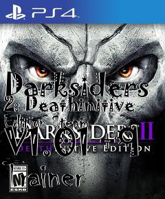 Box art for Darksiders
2: Deathinitive Edition Steam V1.01 +9 Trainer