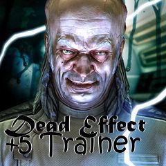 Box art for Dead
Effect +5 Trainer