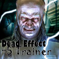 Box art for Dead
Effect +5 Trainer