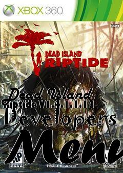Box art for Dead
Island: Riptide V1.4.1.1.13 Developers Menu