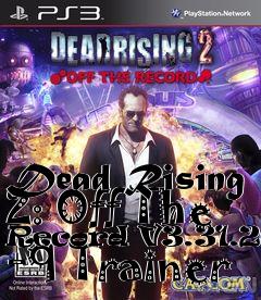 Box art for Dead
Rising 2: Off The Record V3.31.2015 +9 Trainer